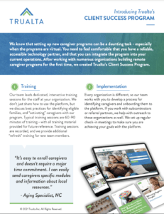 Informational flyer for truealta's caregiver and client success program, highlighting caregiver training, implementation support, and quotes emphasizing the challenges of caregiving.